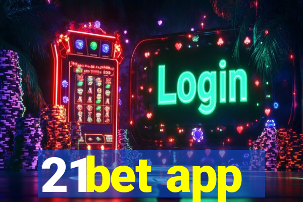 21bet app